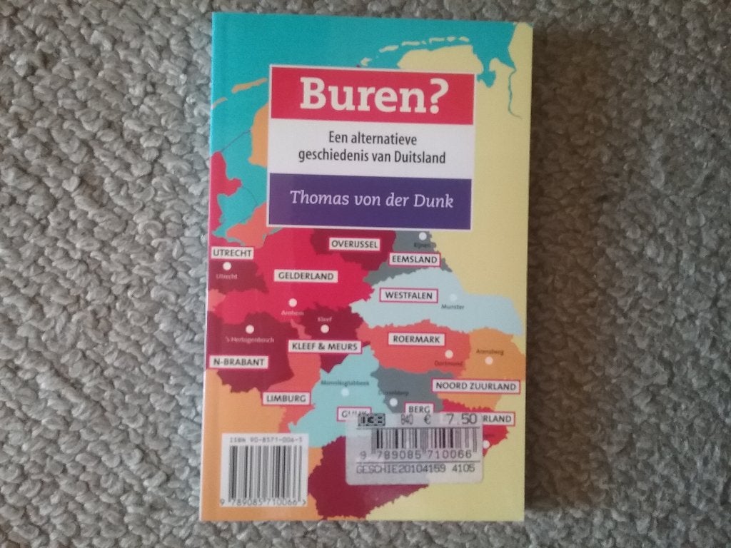 Buren? - alternatieve gesch Nederland/Duitsland / Th vd Dunk, Ophalen of Verzenden, Zo goed als nieuw