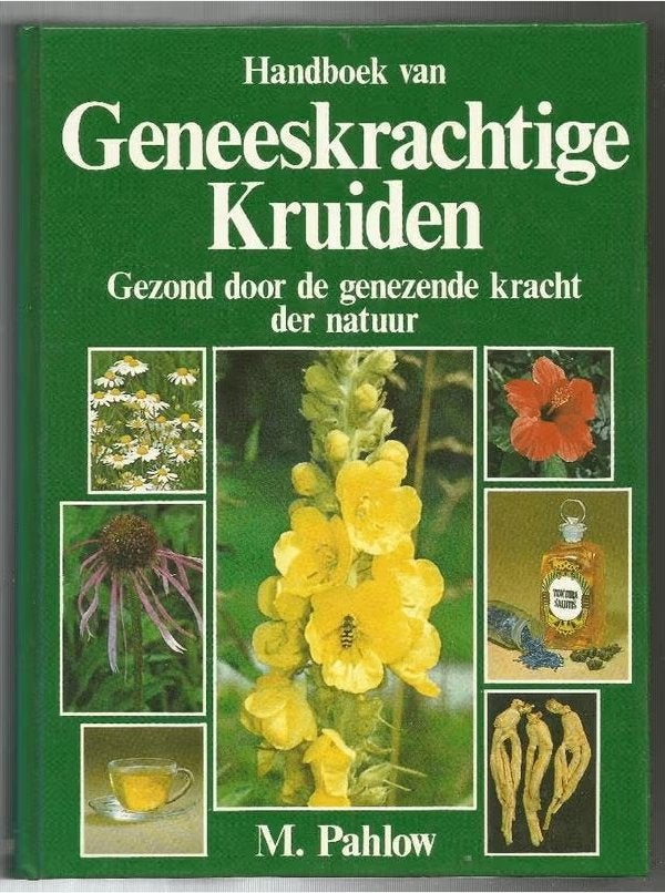 Handboek van geneeskrachtige kruiden - M. Pahlow, Boeken, Ophalen of Verzenden, Zo goed als nieuw, Kruiden en Alternatief
