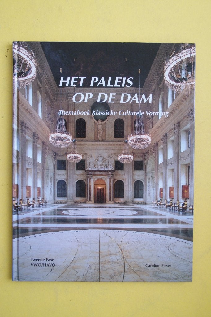Het Paleis op de Dam - Themaboek Klassieke Culturele Vorming, 20e eeuw of later, Caroline Fisser, Nieuw, Ophalen of Verzenden