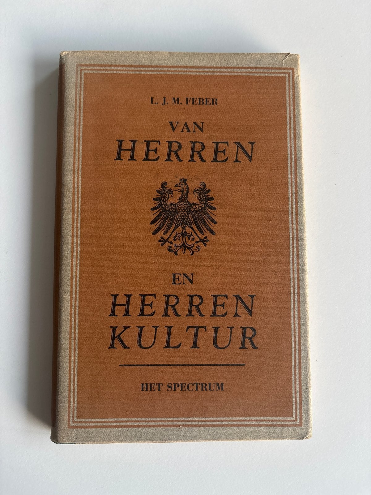 Van Herren en Herrenkultur - L.J.M. Feber (1946), Boeken, Ophalen of Verzenden, 20e eeuw of later, Gelezen, Europa