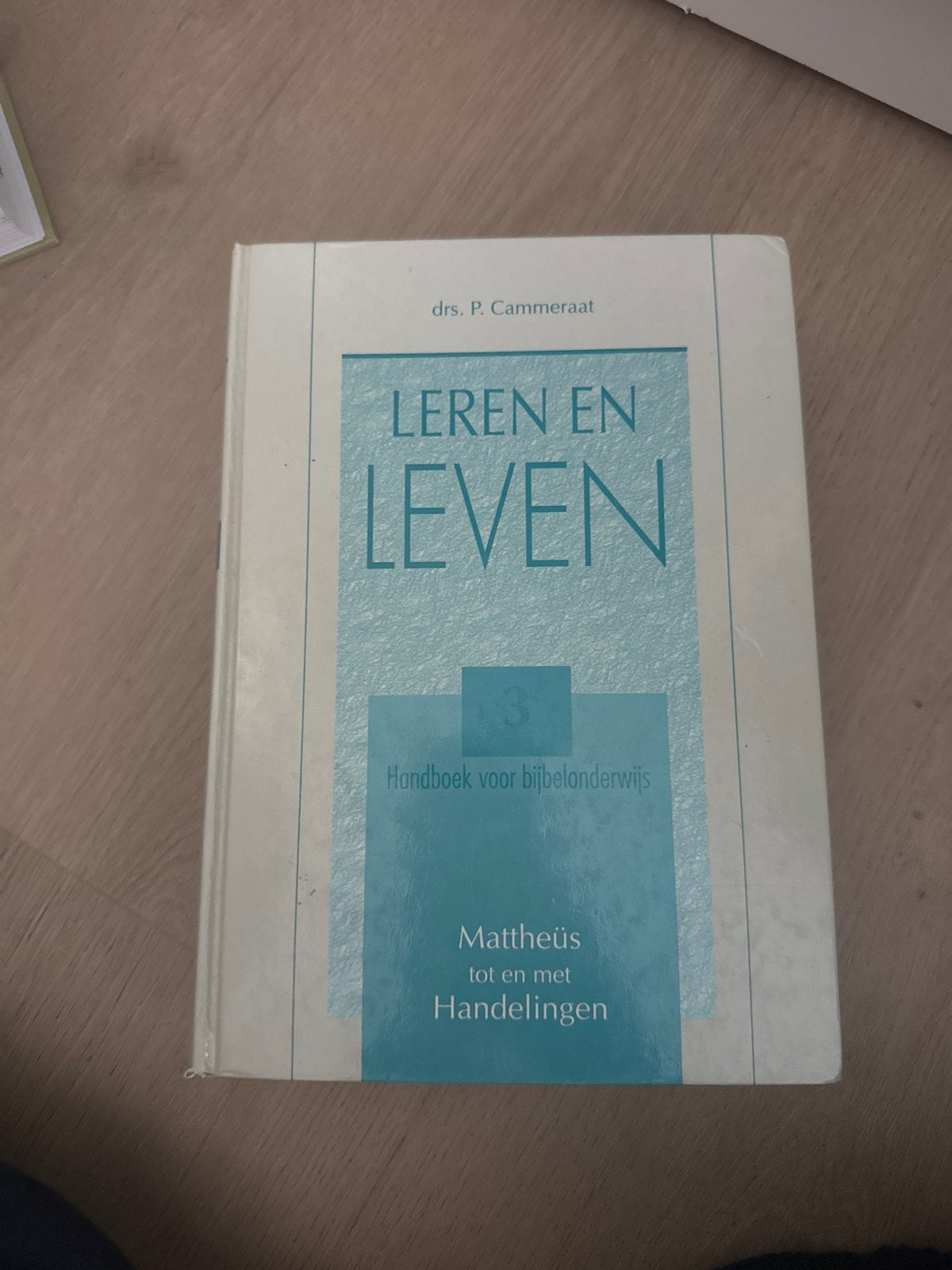 Leren en Leven 3: Handboek Bijbelonderwijs Mattheüs t/m Hand, Boeken, Godsdienst en Theologie, Ophalen of Verzenden, Gelezen, Christendom | Protestants
