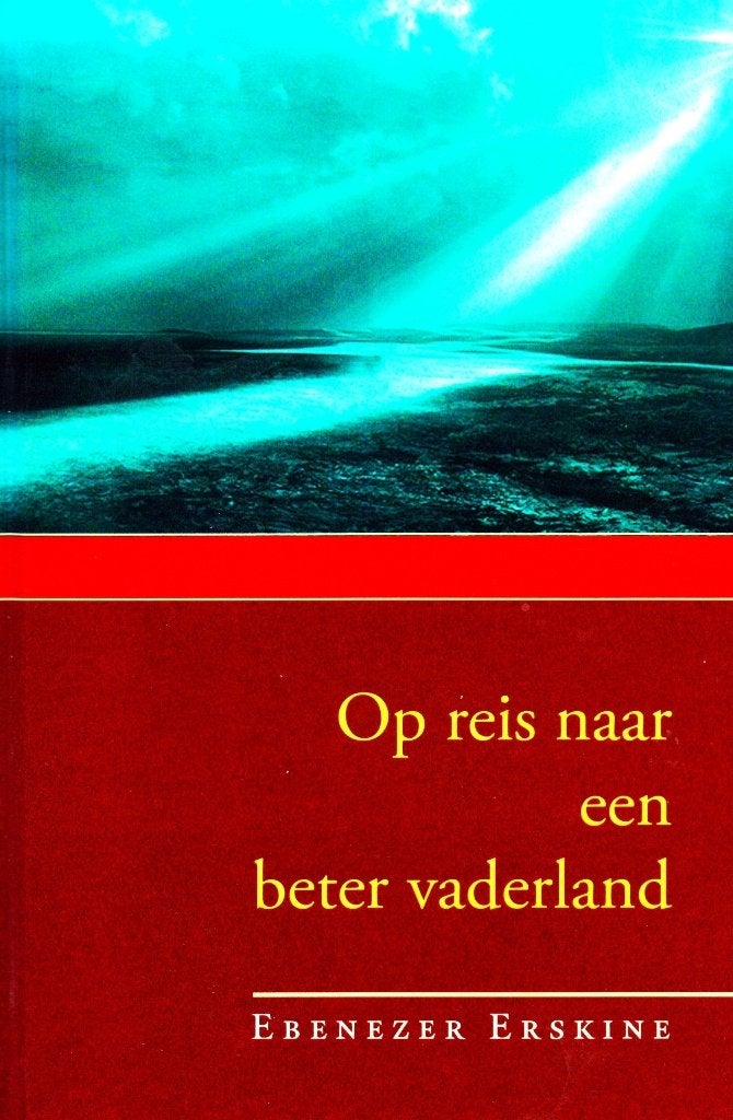 Op Reis Naar Een Beter Vaderland - E. Erskine 9789033122361, Ebenezer Erskine, Christendom | Protestants, Ophalen of Verzenden