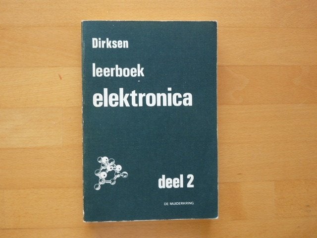 Dirksen Leerboek electronica, deel 2, wisselstroomtheorie, Ophalen of Verzenden, Zo goed als nieuw, Natuurwetenschap