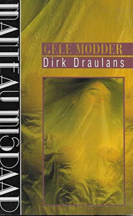 Gele Modder - Dirk Draulans BOEK 9789022312544, Boeken, Ophalen of Verzenden, Gelezen, Dirk Draulans