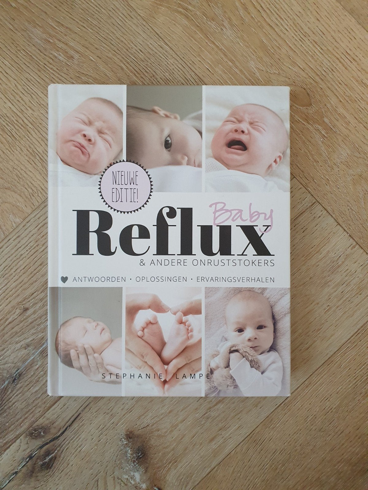 Baby Reflux & Andere Onruststokers - Stephanie Lampe, Ophalen of Verzenden, Zo goed als nieuw, Opvoeding tot 6 jaar, Stephanie Lampe