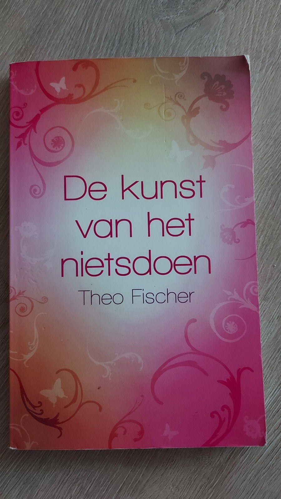 F: De kunst van het nietsdoen - Theo Fischer, Ophalen of Verzenden, Gelezen, Theo Fischer
