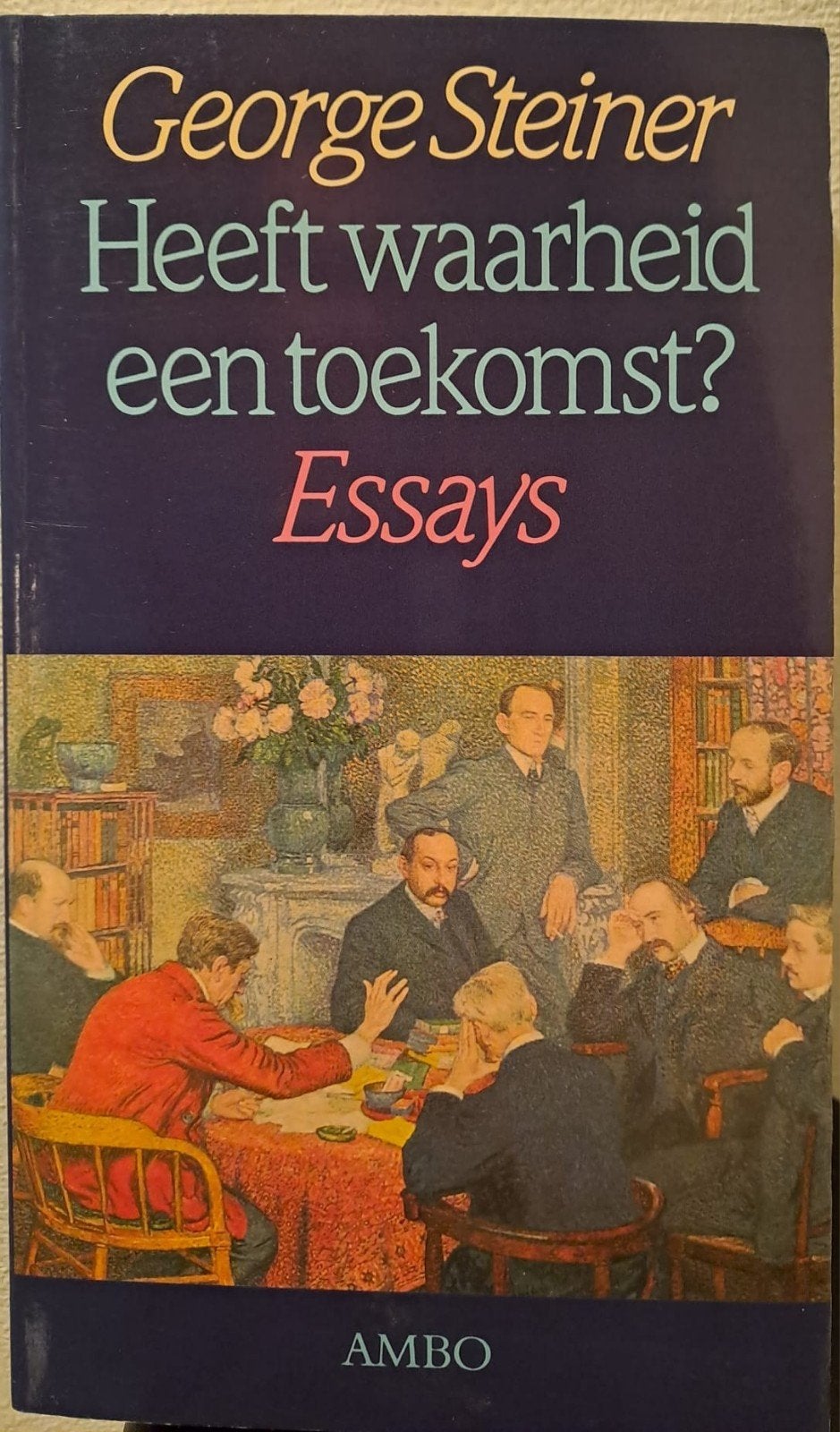 George Steiner - Heeft waarheid een toekomst? Essays, Boeken, Verzenden, Zo goed als nieuw, Algemeen, George Steiner