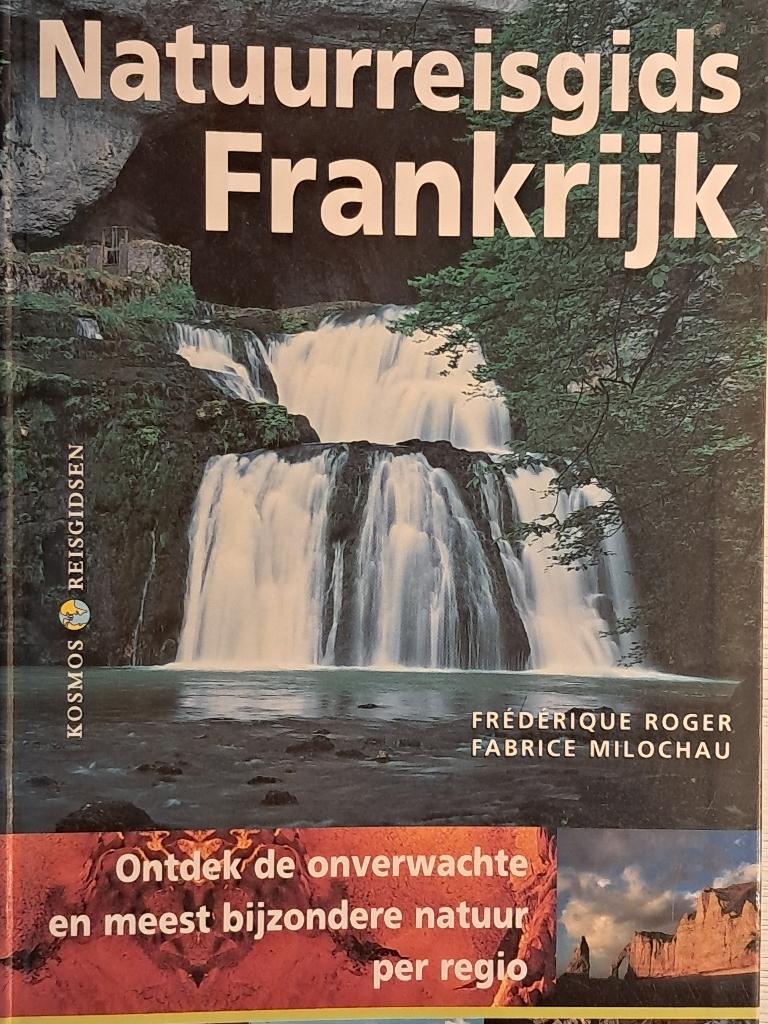 Natuurreisgids Frankrijk | Reizen & Natuur | Bijzonderheden, Boeken, Overige merken, FrédériQue Roger & Fabrice Milochau, Budget