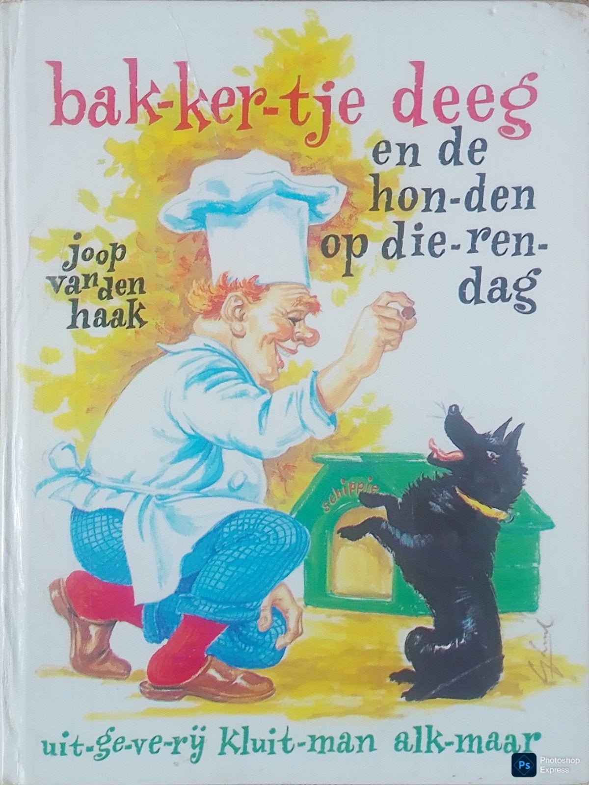 Bak-ker-tje Deeg En De Hon-den Op Die-ren-dag, Gelezen, Fictie algemeen, Ophalen of Verzenden, Joop Van Den Haak.