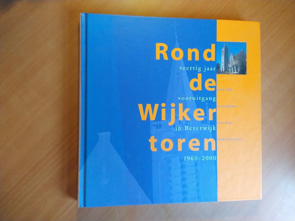 Rond de wijkertoren. Veertig jaar vooruitgang in Beverwijk, Ophalen of Verzenden, Gelezen