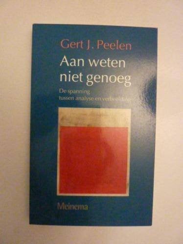 *Gert J.Peelen - Aan weten niet genoeg, Verzenden, Nieuw