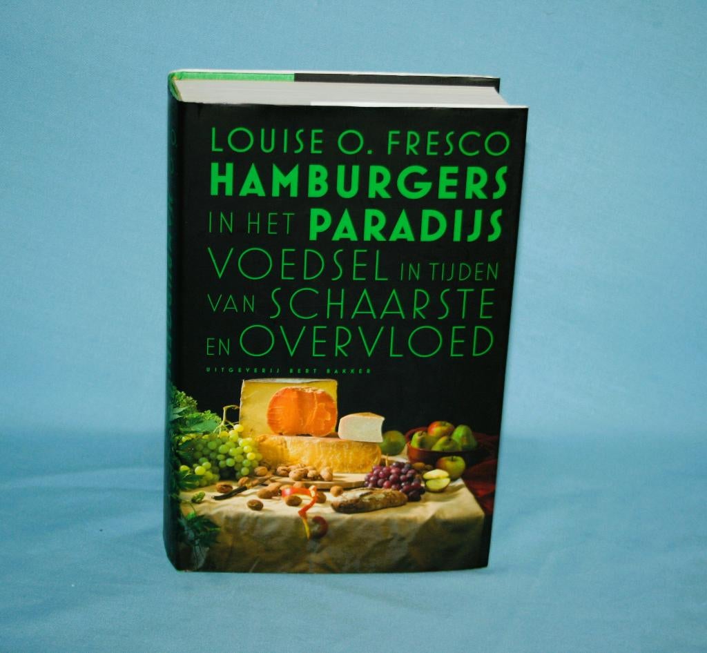 Hamburgers in het Paradijs - Louise O. Fresco, Louise O. Fresco, Voorgerechten en Soepen, Ophalen of Verzenden, Zo goed als nieuw