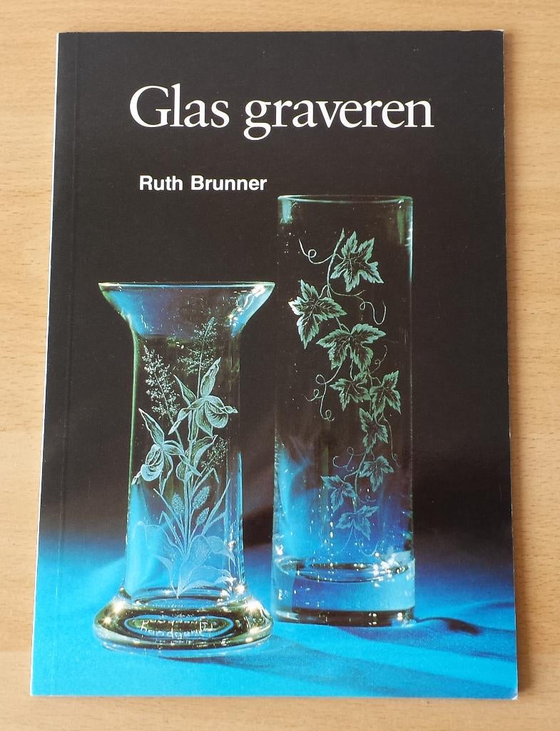 Glas Graveren - Ruth Brunner - 1990, Boeken, Hobby en Vrije tijd, Gelezen, Overige onderwerpen, Ophalen of Verzenden