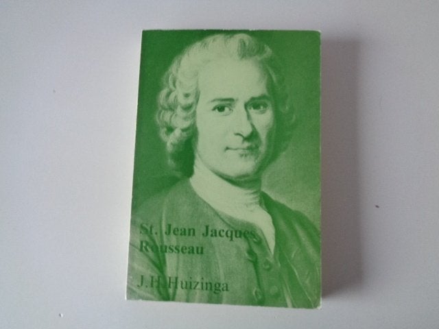 12123-10-2 : St. Jean Jacques Rousseau - J. Huizinga. 2E, Boeken, Ophalen of Verzenden, Zo goed als nieuw, Europa