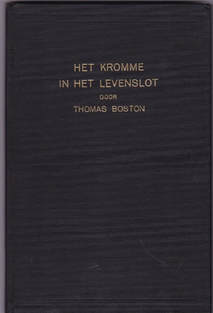Boston, Thomas – Het kromme in het levenslot, Ophalen of Verzenden, Zo goed als nieuw, Boston, Thomas, Christendom | Protestants