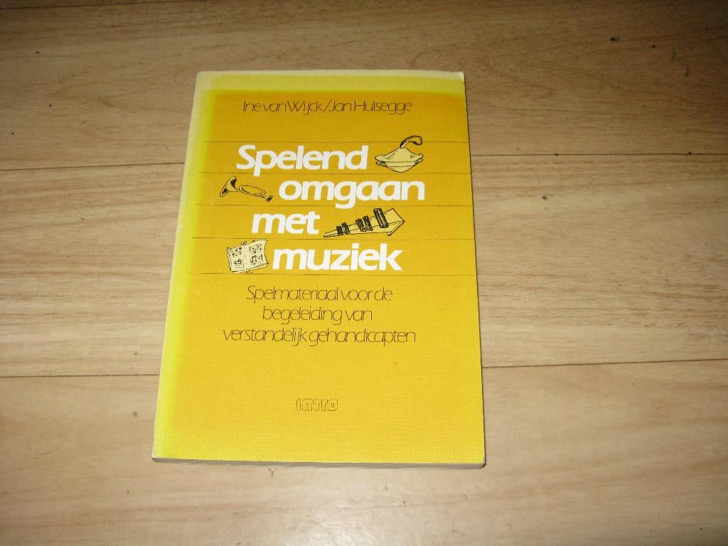 Ine van Wijck/Jan Hulsegge - Spelend omgaan met muziek, Boeken, Ophalen of Verzenden, Gelezen