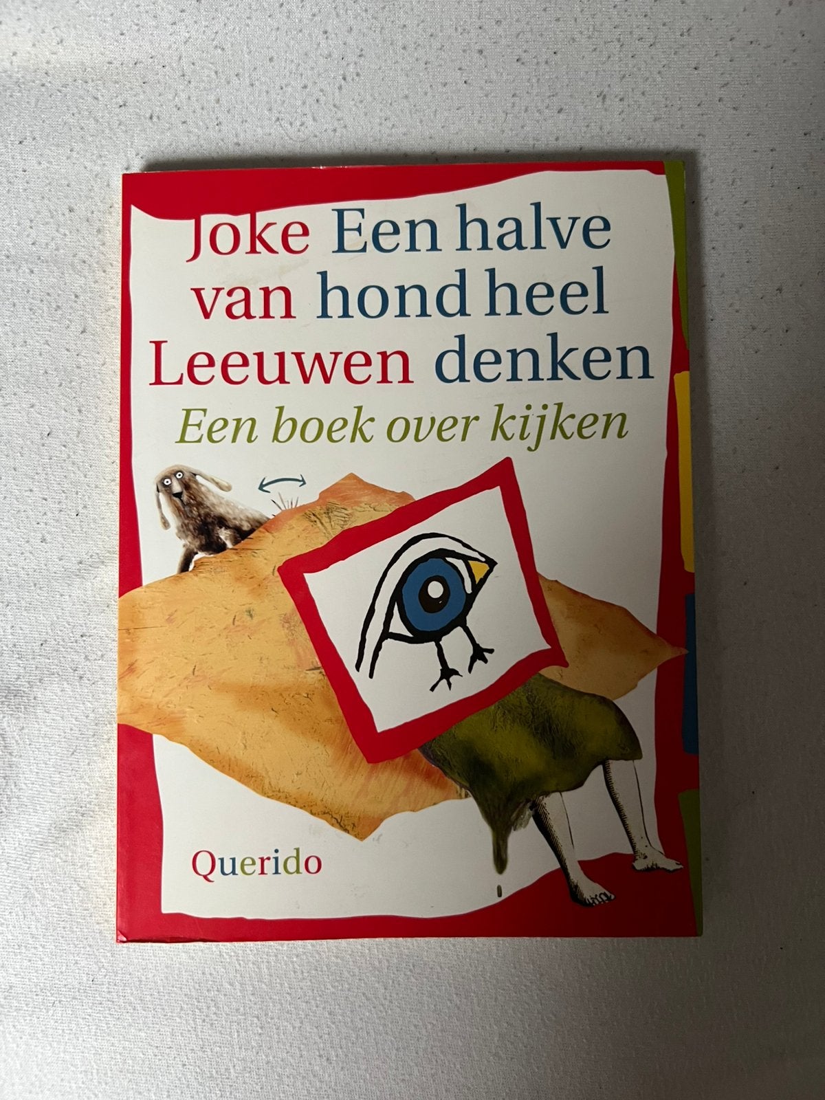 Joke van Leeuwen - Een halve hond heel denken, Fictie algemeen, Joke van Leeuwen, Ophalen of Verzenden, Zo goed als nieuw
