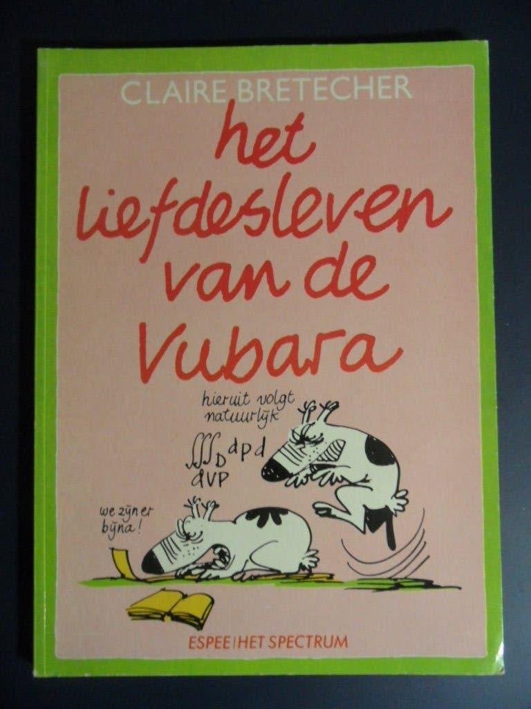Het liefdesleven van de Vubara. Claire Bretecher, Eén stripboek, Ophalen of Verzenden, Gelezen
