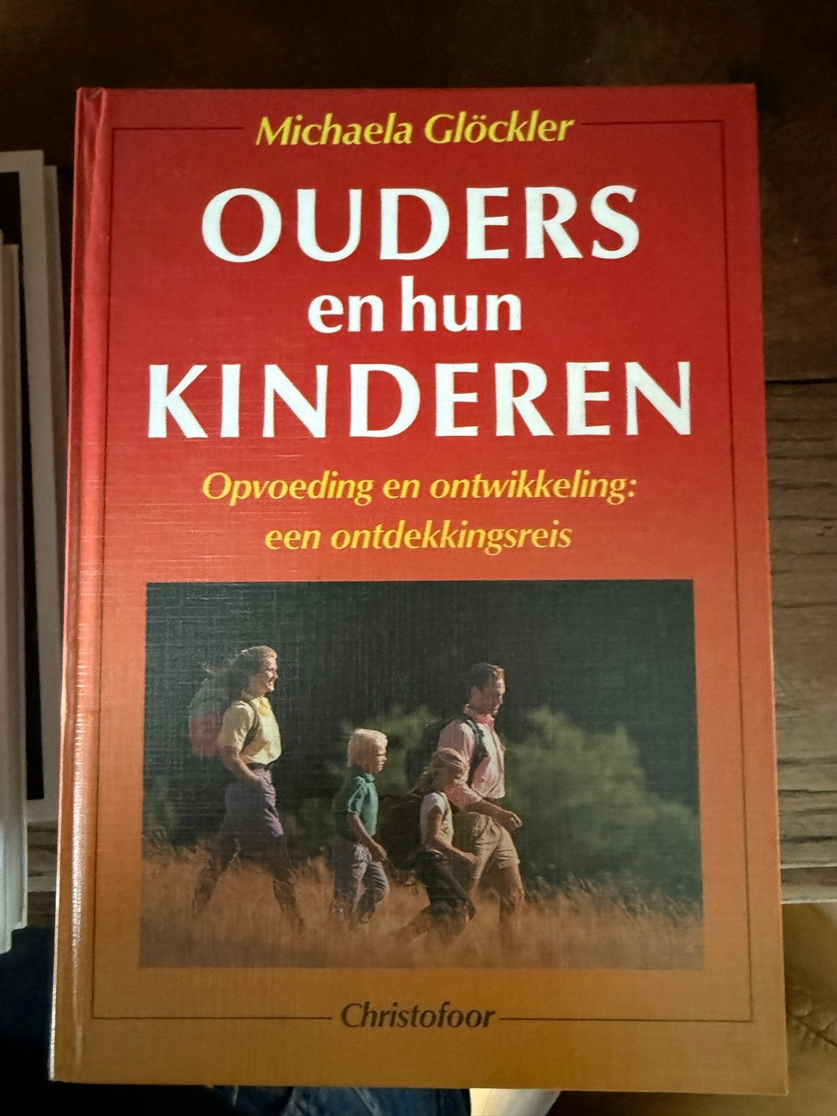 Ouders en hun Kinderen: Opvoeding en Ontwikkeling, Ophalen of Verzenden, Gelezen, Opvoeding tot 6 jaar