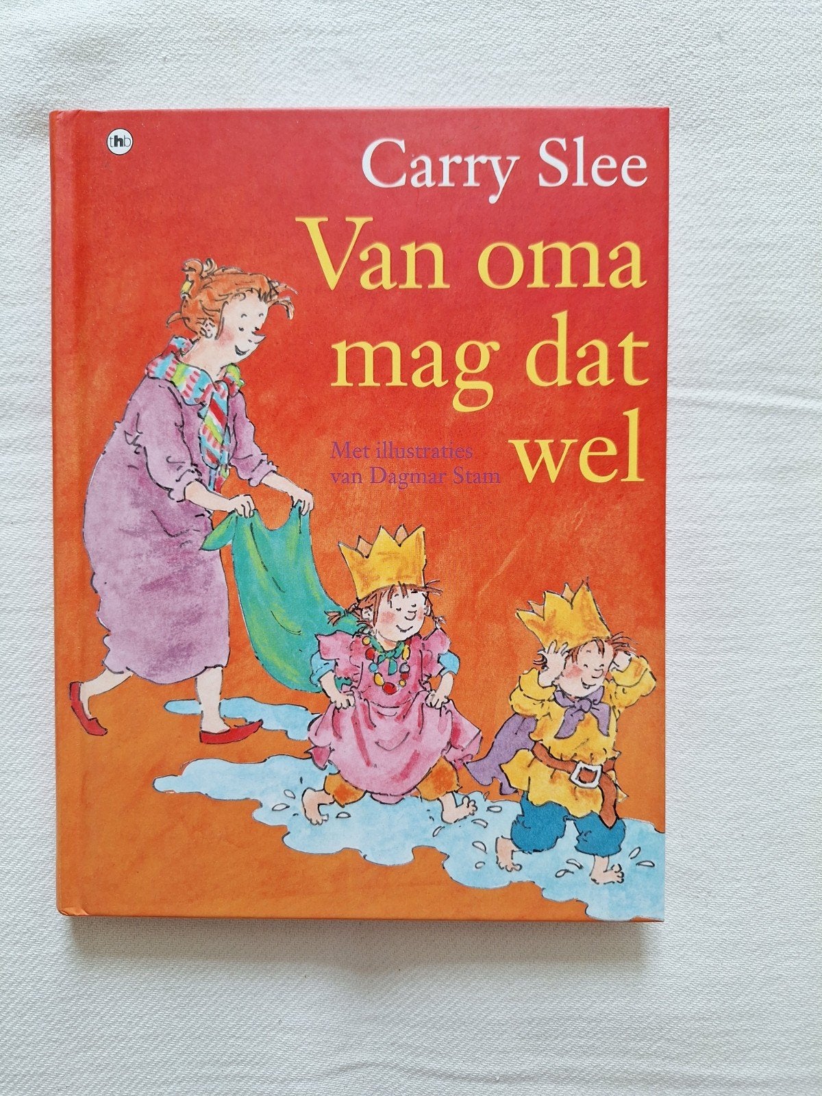 Carry Slee. Van oma mag dat wel. Superleuk voorleesboek., Boeken, Fictie algemeen, Carry Slee, Ophalen of Verzenden, Zo goed als nieuw