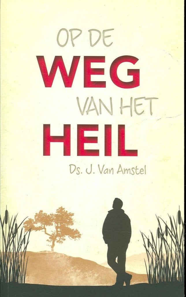 Op de weg van het heil – Ds. J. van Amstel (De Banier), Nieuw, Ophalen of Verzenden, Christendom | Protestants, Diverse auteurs