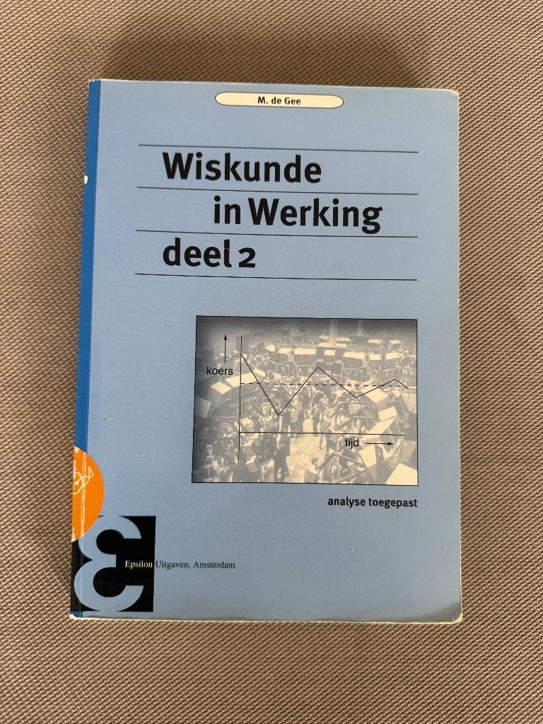 Studieboek Wiskunde in Werking deel 2, Boeken, Studieboeken en Cursussen, Gelezen, Ophalen of Verzenden, WO, M. de Gee