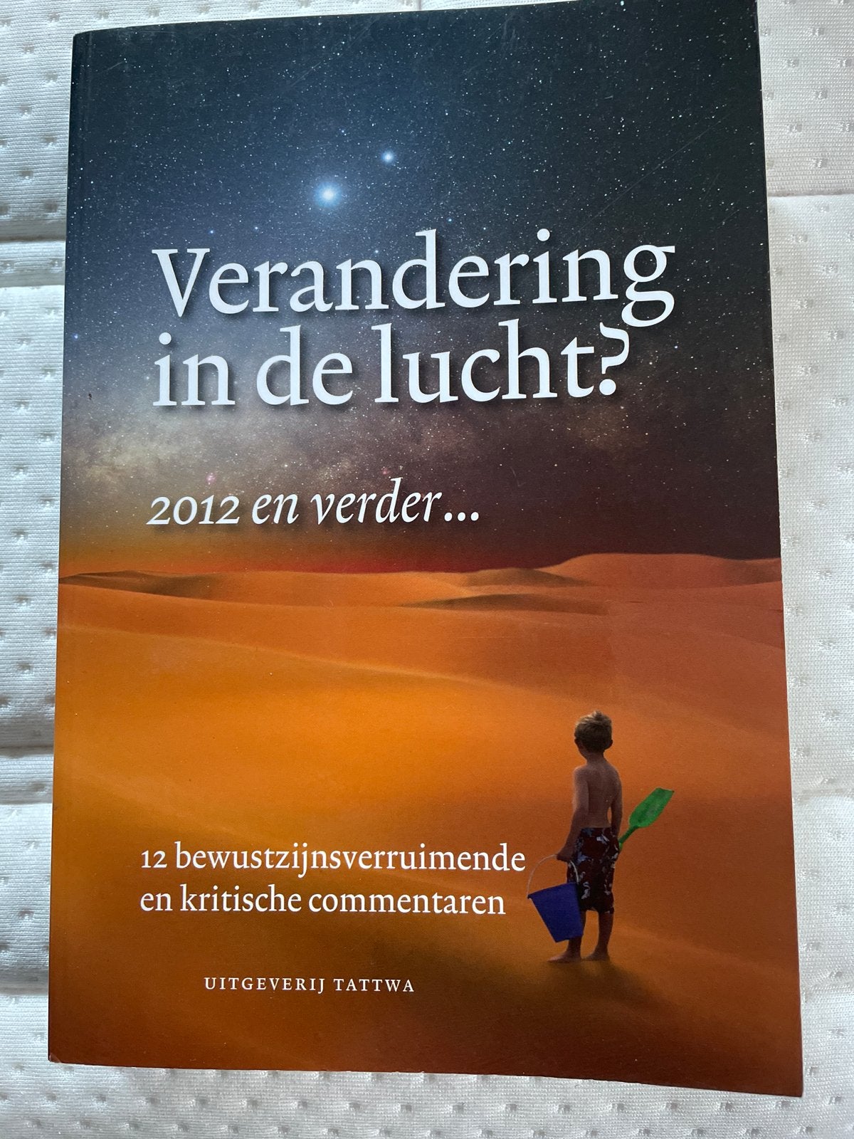 Verandering in de lucht? 2012 en verder... (Boek), Boeken, Ophalen of Verzenden, Zo goed als nieuw, Spiritualiteit algemeen, Achtergrond en Informatie