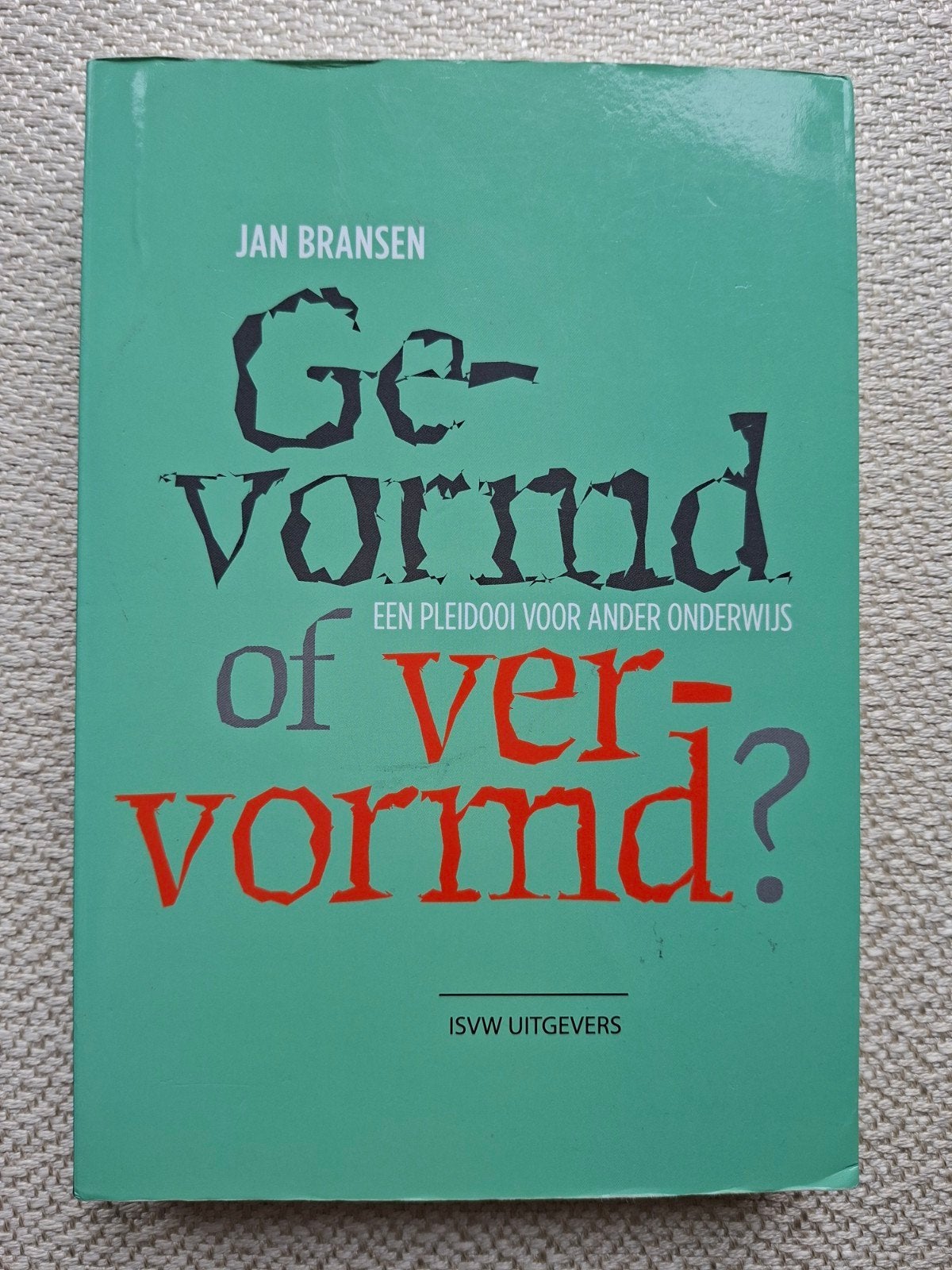Jan Bransen - Gevormd of vervormd? studieboek, Ophalen of Verzenden, Zo goed als nieuw, Jan Bransen, Algemeen