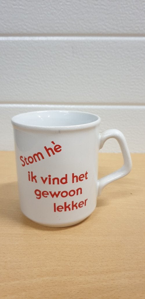 mok stom he ik vind het gewoon…., Ophalen of Verzenden