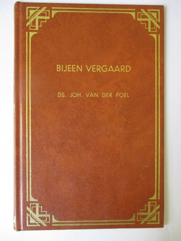 Ds. Joh. van der Poel: Bijeen vergaard., Gelezen, Christendom | Protestants, Ophalen of Verzenden, Ds. Joh. van der Poel