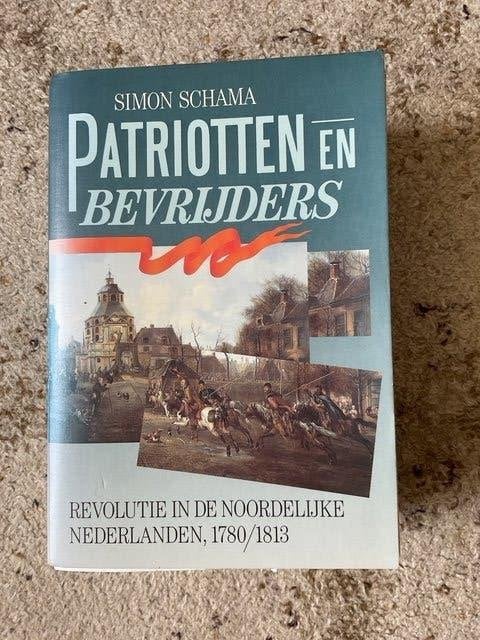 Patriotten en bevrijders van Simon Schama, Ophalen of Verzenden, Gelezen, Simon Schama