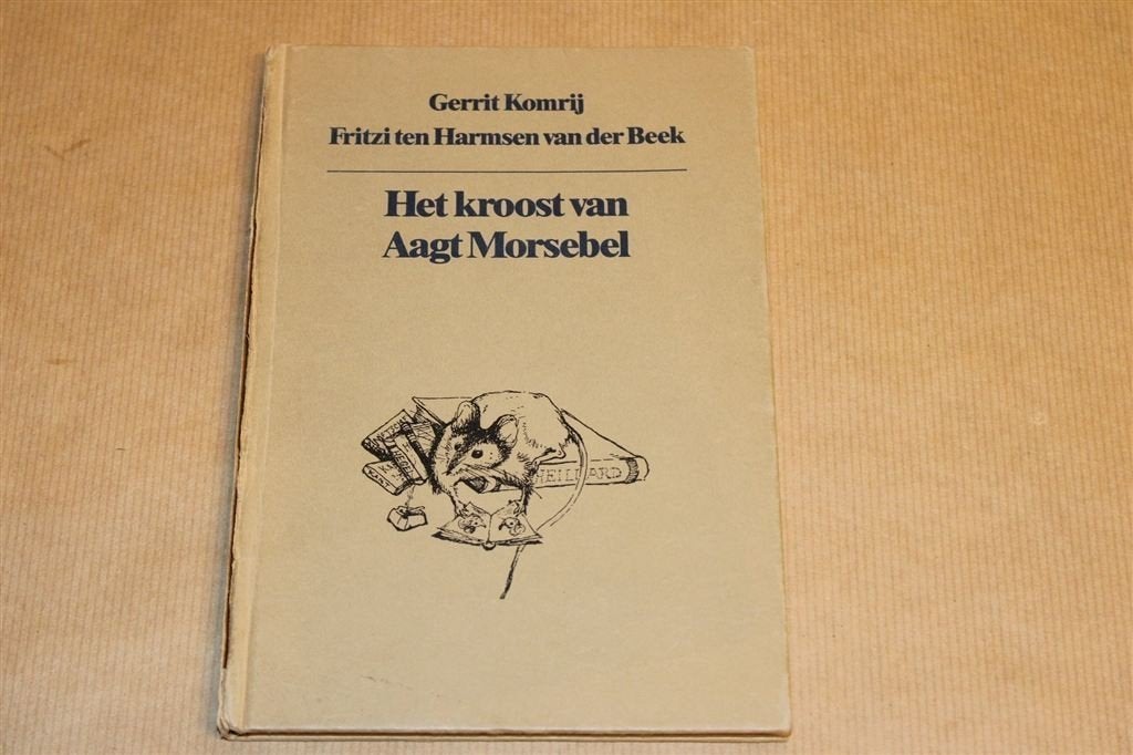 Het Kroost van Aagt Morsebel — Komrij & Harmsen van Beek, Ophalen of Verzenden, Gelezen