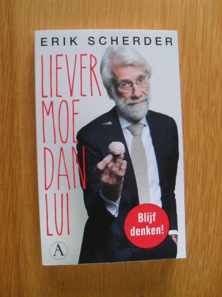 Liever moe dan lui van Erik Scherder, Boeken, Ophalen of Verzenden, Gelezen