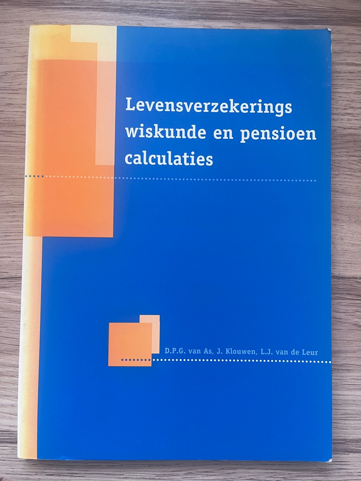 Levensverzekeringswiskunde en pensioencalculaties, Boeken, Ophalen of Verzenden, Beta, Zo goed als nieuw, WO