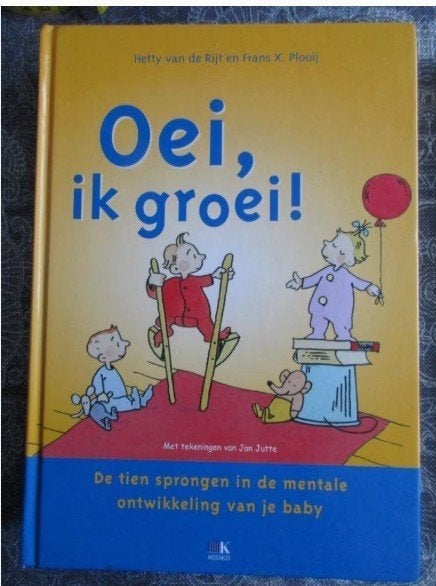 OEI, ik groei ! door Hetty v d Rijt - Frans X Plooij, Ophalen of Verzenden, Zo goed als nieuw, Opvoeding tot 6 jaar