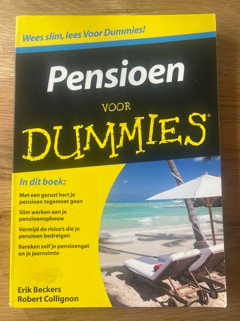 Pensioen voor Dummies - Erik Beckers & Robert Collignon, Boeken, Ophalen of Verzenden, Zo goed als nieuw
