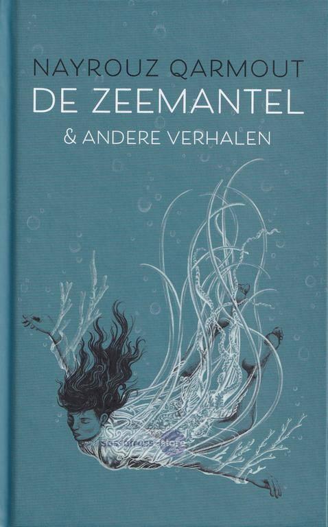 Nayrouz Qarmout ~ De zeemantel & andere verhalen, Ophalen of Verzenden, Zo goed als nieuw, Nayrouz Qarmout