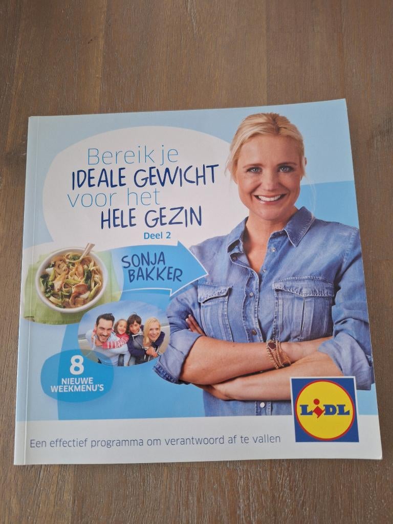 Bereik je ideale gewicht voor het hele gezin - Sonja Bakker, Boeken, Hoofdgerechten, Ophalen of Verzenden, Zo goed als nieuw, Sonja Bakker
