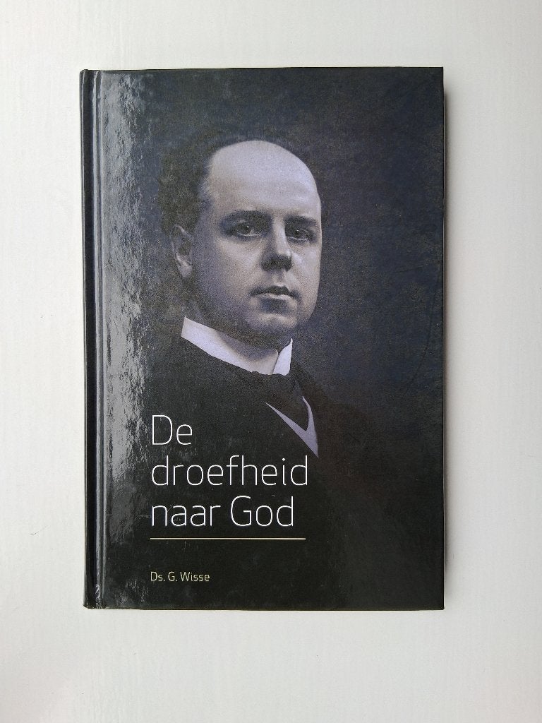 De droefheid naar God - ds. G. Wisse, Christendom | Protestants, Ophalen of Verzenden, Zo goed als nieuw, G. Wisse