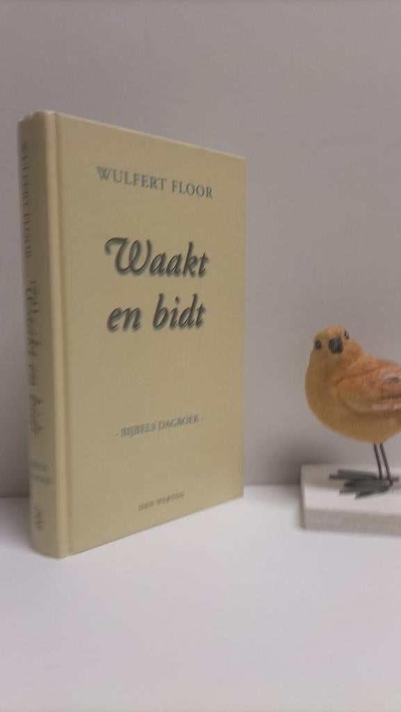 Floor, Wulfert; Waakt en bidt (Bijbels dagboek, Boeken, Ophalen of Verzenden, Gelezen, Christendom | Protestants