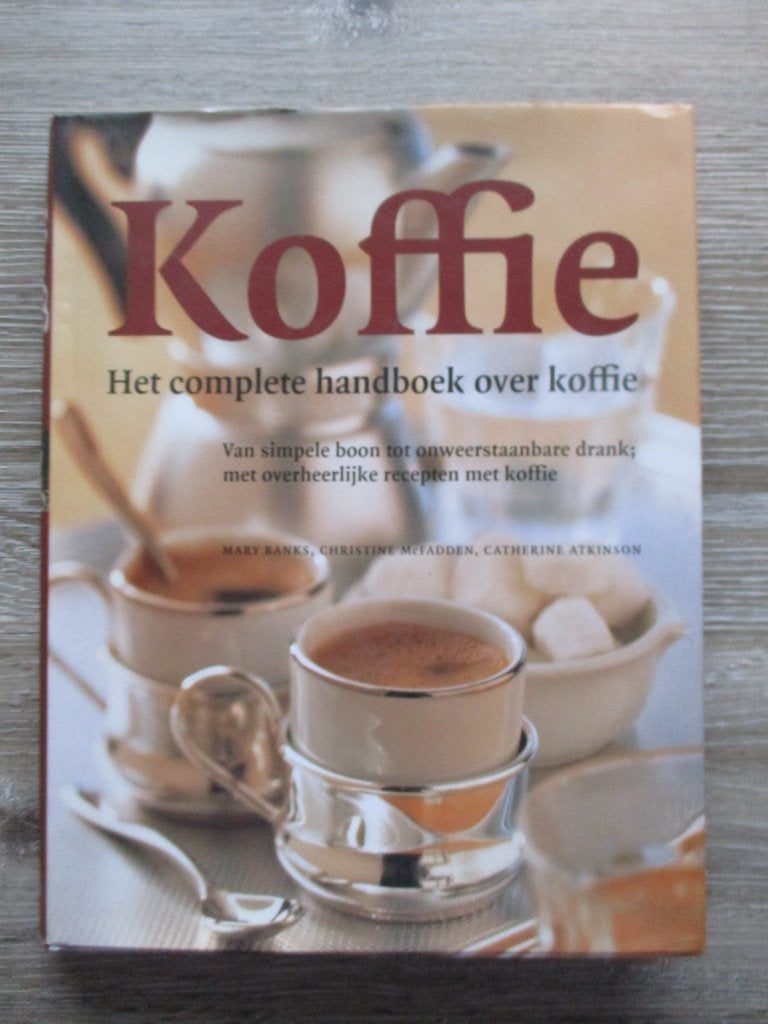 Koffie. Het complete handboek over koffie - Mary Banks e.a, Ophalen of Verzenden, Gelezen