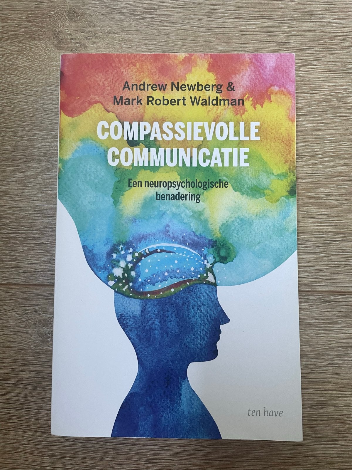 Compassievolle Communicatie - Andrew Newberg & Mark Robert W, Ophalen of Verzenden, Zo goed als nieuw