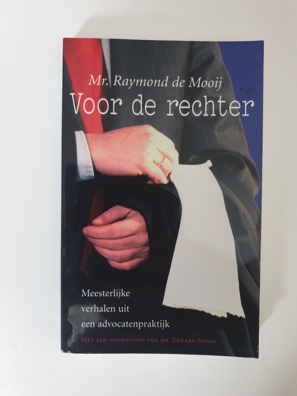 Mr. Raymond de Mooij - Voor de rechter, Ophalen of Verzenden, Gelezen, Mr. Raymond de Mooij