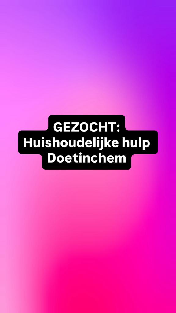 Gezocht: huishoudelijke hulp / schoonmaakster Doetinchem, Ophalen