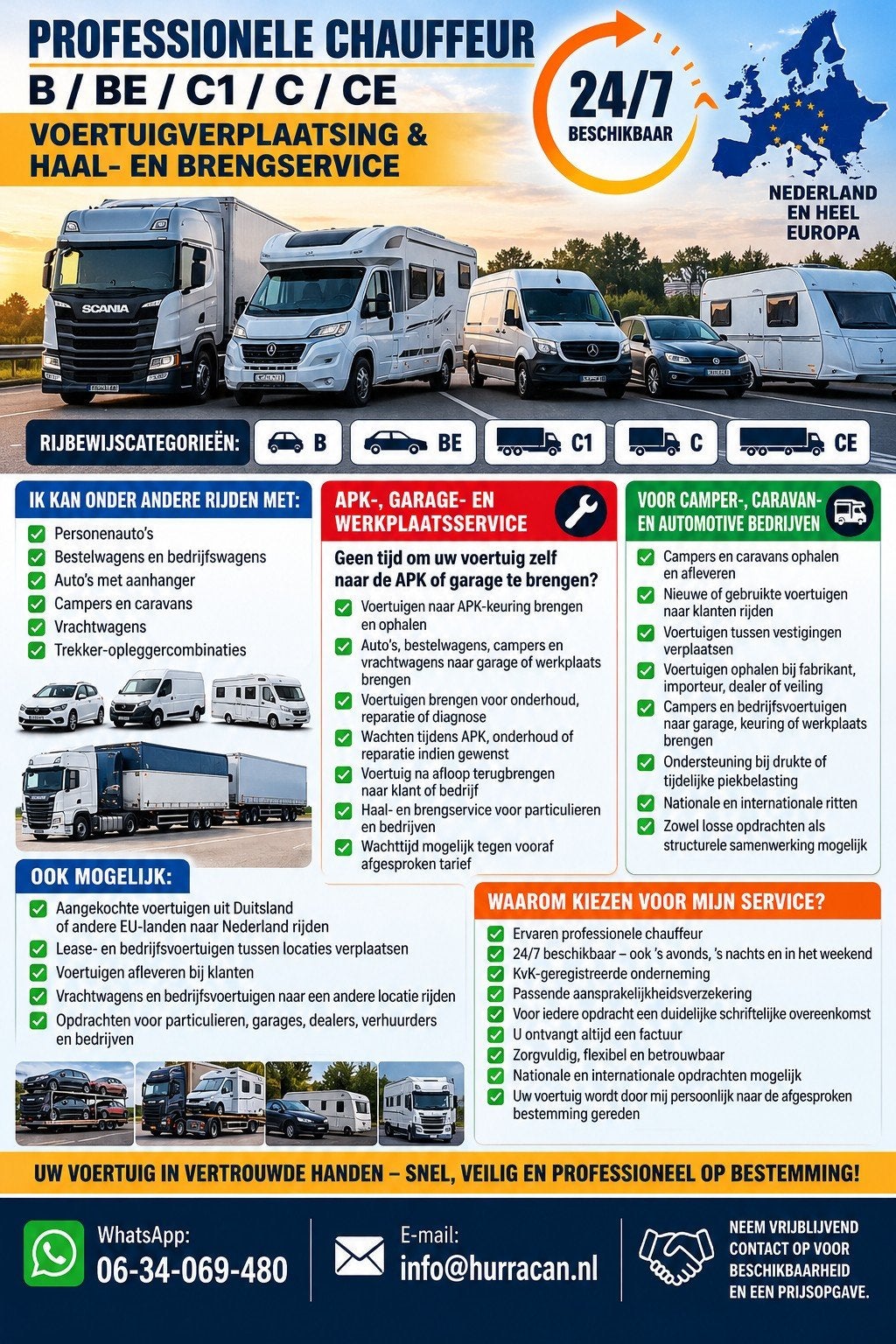 Professionele chauffeur B / BE / C1 / C / CE – Voertuigverpl, Overige uren, Overige niveaus, Vanaf 3 jaar, Freelance of Uitzendbasis