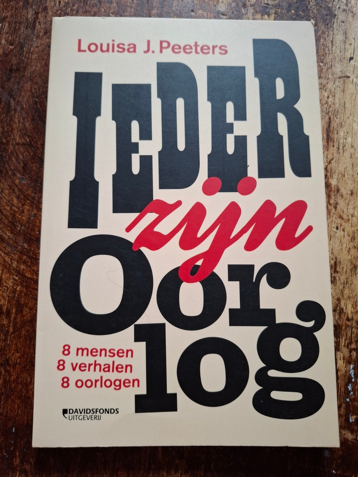 Ieder Zijn Oorlog - Louisa J. Peeters (Davidsfonds), Boeken, Gelezen, Louisa J. Peeters, Niet van toepassing, Ophalen of Verzenden