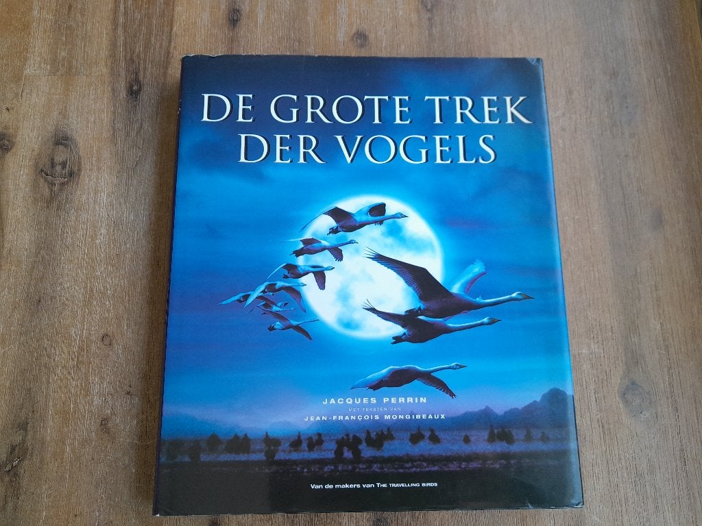 De grote trek der vogels - Nederlandstalig - Grote Hardcover, Boeken, Ophalen of Verzenden, Gelezen, Vogels