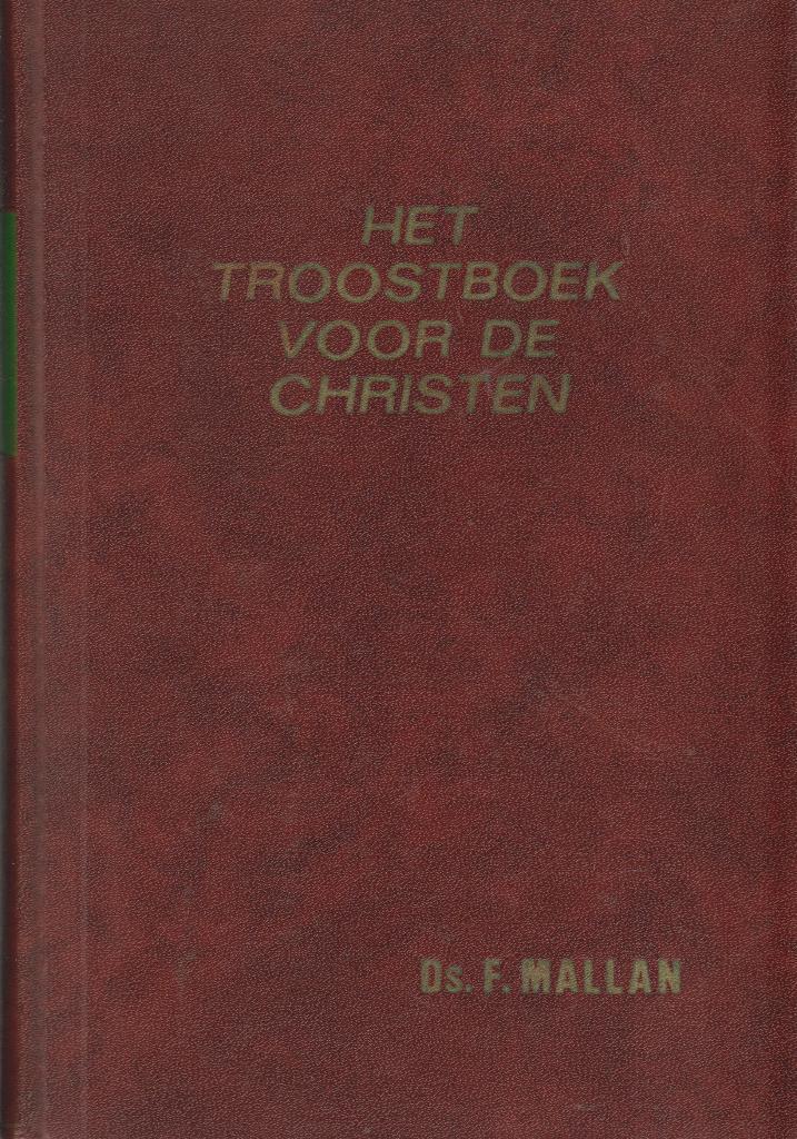 Ds.F.MALLAN - HET TROOSTBOEK VOOR DE CHRISTEN I en II, Ophalen of Verzenden, Gelezen