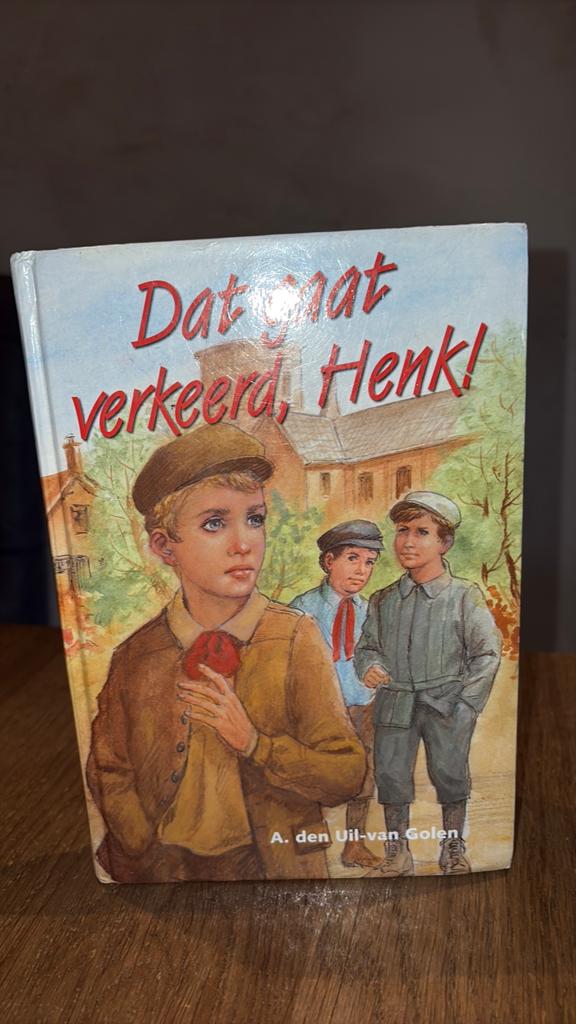A. van Uil-van Golen - Dat gaat verkeerd, Henk!, Ophalen of Verzenden, Gelezen, A. van Uil-van Golen, Fictie algemeen
