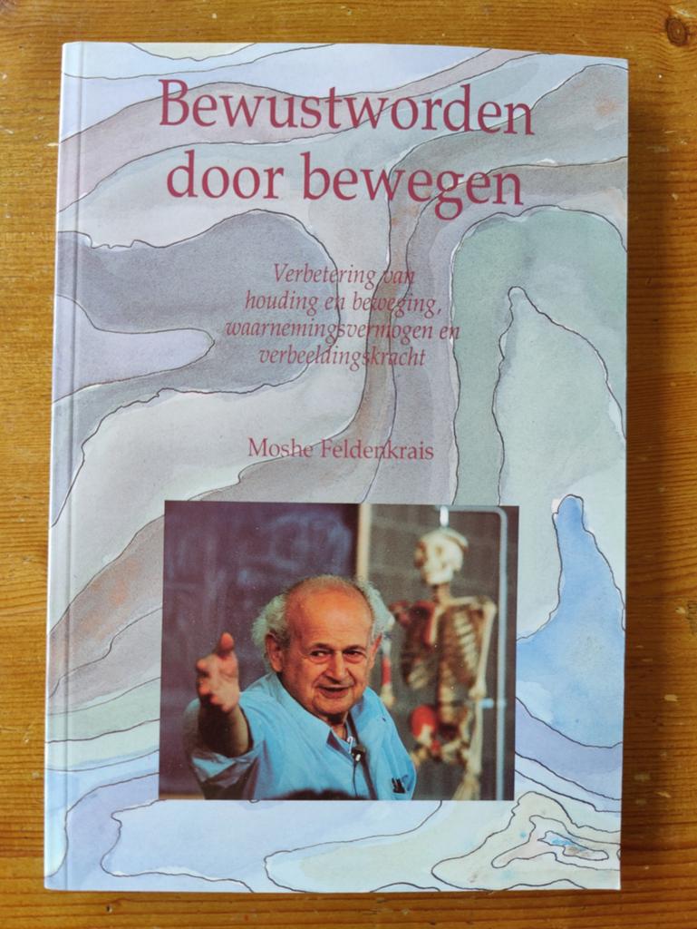 Bewustworden door bewegen - Moshe Feldenkrais, Ophalen of Verzenden, Gelezen, Gezondheid en Conditie, Moshe Feldenkrais